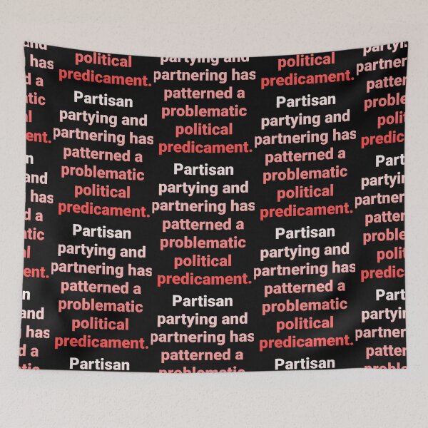 Item preview, Partisan Politics  designed and sold by DancingCreek.