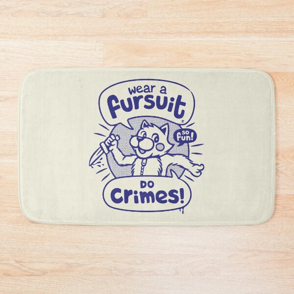 Item preview, Wear A Fursuit, Do Crimes designed and sold by raffaus.