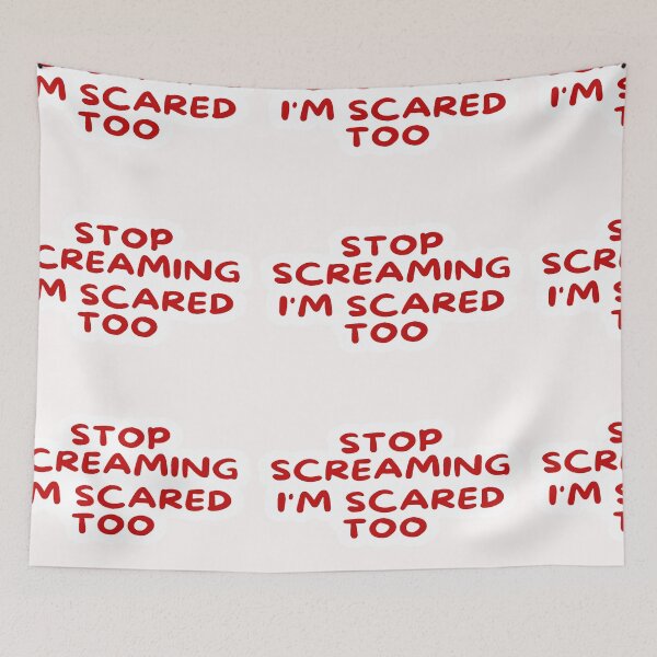 Item preview, stop screaming i'm scared too funny designed and sold by asmaa gamal.