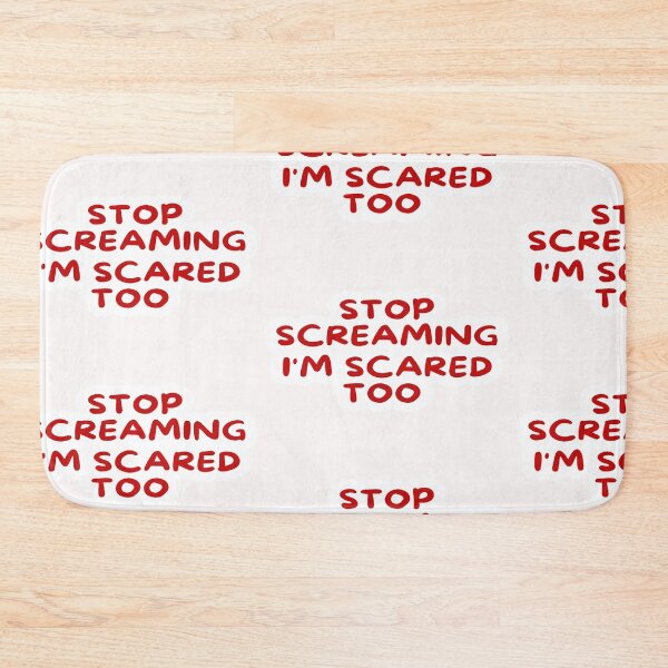 Item preview, stop screaming i'm scared too funny designed and sold by asmaa gamal.