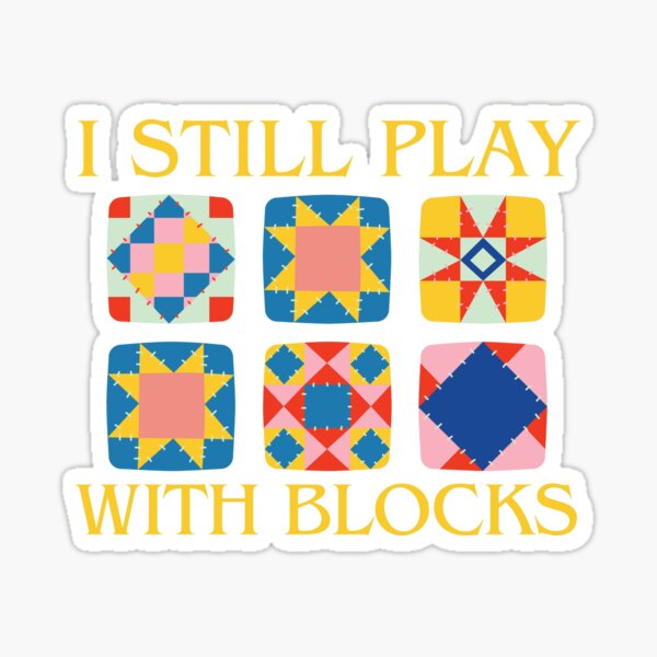 Item preview, I Still Play With Blocks Quilt Funny Quilting  designed and sold by Wiss2Arts.