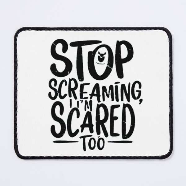 Item preview, stop screaming i'm scared too funny 2 designed and sold by asmaa gamal.