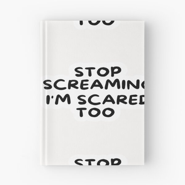 Item preview, stop screaming i'm scared too 3 designed and sold by asmaa gamal.