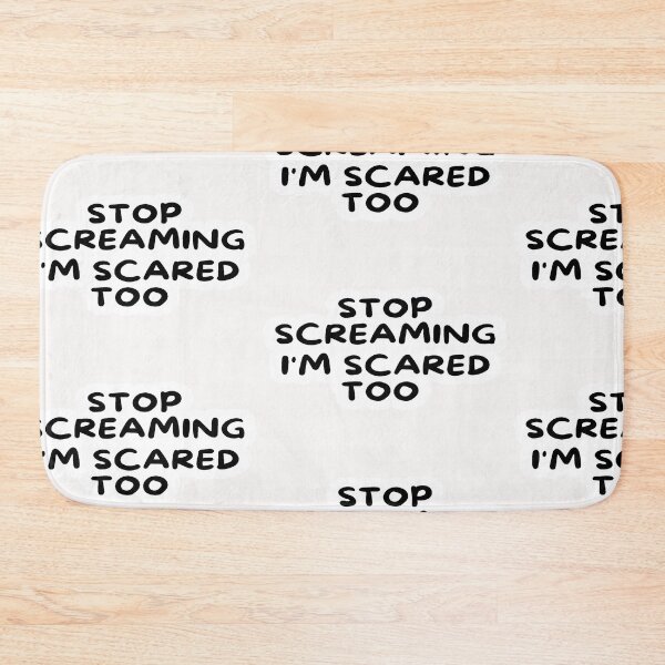 Item preview, stop screaming i'm scared too 3 designed and sold by asmaa gamal.