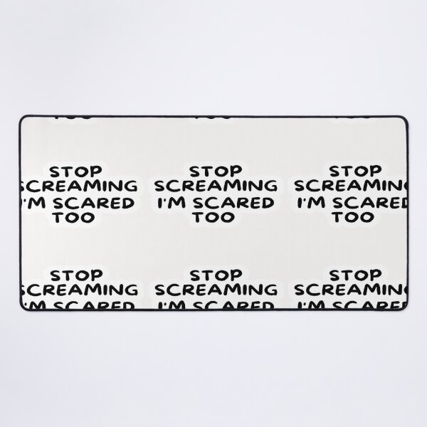 Item preview, stop screaming i'm scared too 3 designed and sold by asmaa gamal.