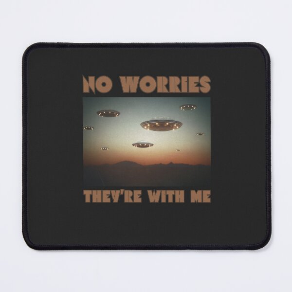Item preview, UFO Invasion - No Worries They're with me designed and sold by ShaneCRob.