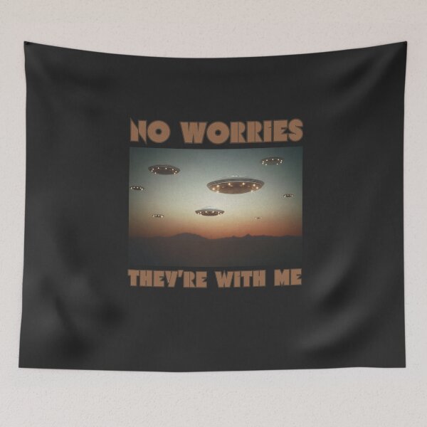 Item preview, UFO Invasion - No Worries They're with me designed and sold by ShaneCRob.