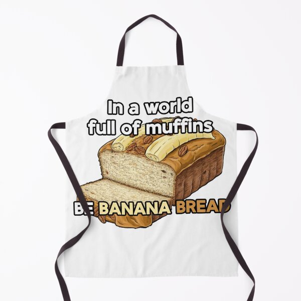 Item preview, In a World Full of Muffins Be Banana Bread Funny Quotes designed and sold by TMK STORE.