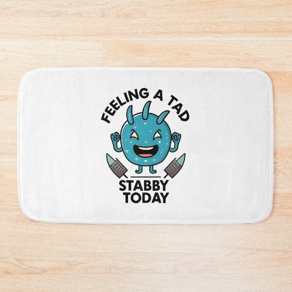 Item preview, Feeling A Tad Stabby Today designed and sold by JustCrafted.