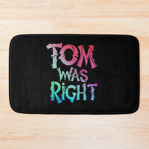 Item preview, Tom was right designed and sold by Filip Art Factory.