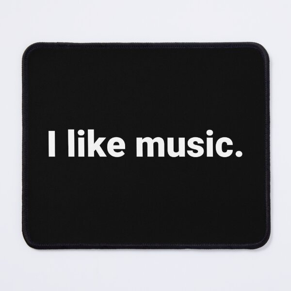 Item preview, I like music. designed and sold by Text-based T-Shirts and Gifts.