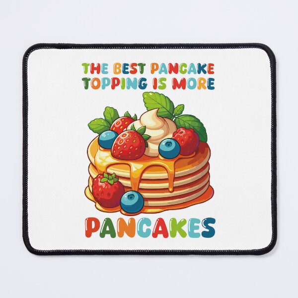 Item preview, The Best Pancake Topping is More Pancakes designed and sold by Stick-Artistry.