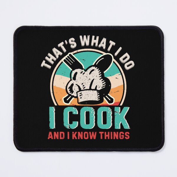 Item preview, That's What I Do I Cook And I Know Things designed and sold by BelkaMed.
