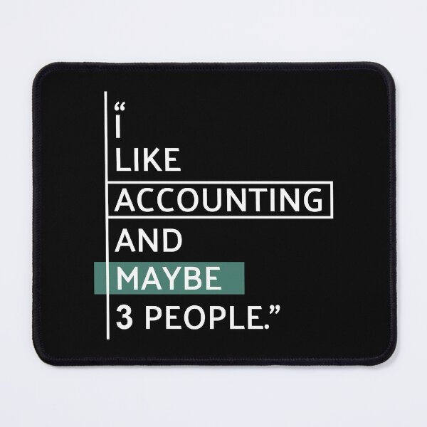 Item preview, I Like Accounting and Maybe 3 People! designed and sold by MaryAller.