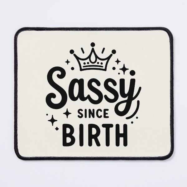 Item preview, Sassy Since Birth designed and sold by thegirlyshoppe.