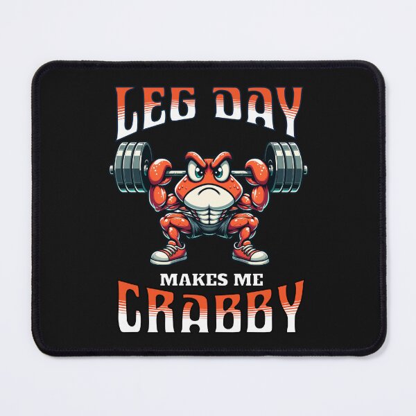 Item preview, Funny Weight Lifting Humor; Leg Day Makes Me Crabby designed and sold by EstelleStar.