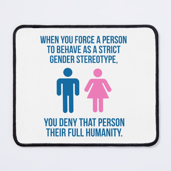 Item preview, When you force a person to be a gender stereotype… designed and sold by Rachel the Artist .