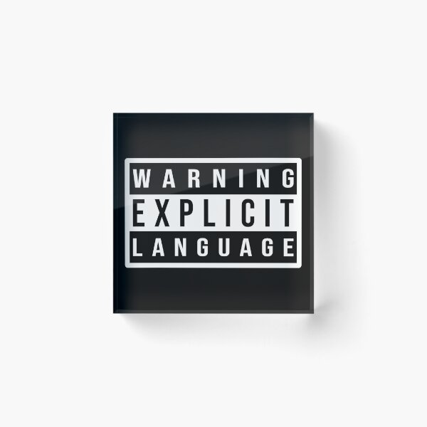 Item preview, Warning Explicit Language Funny Warning designed and sold by Dapper-Art.