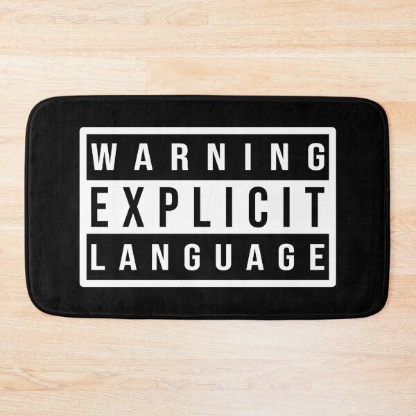Item preview, Warning Explicit Language Funny Warning designed and sold by Dapper-Art.