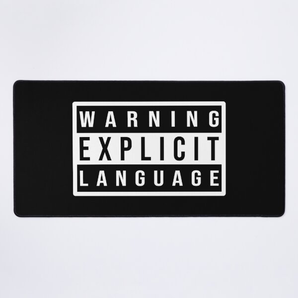 Item preview, Warning Explicit Language Funny Warning designed and sold by Dapper-Art.