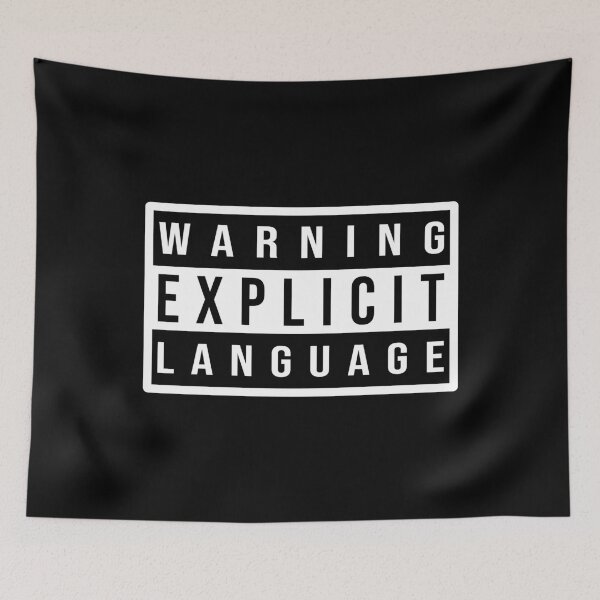Item preview, Warning Explicit Language Funny Warning designed and sold by Dapper-Art.