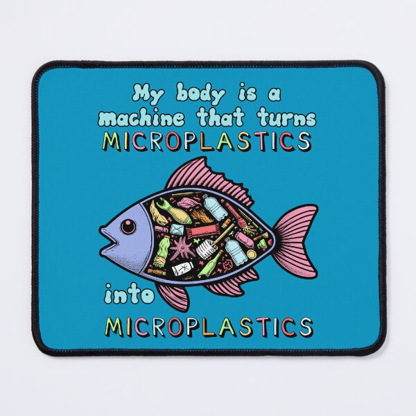 Item preview, My Body Is A Machine That Turns Microplastics Into Microplastics - Ironic Meme designed and sold by SpaceDogLaika.