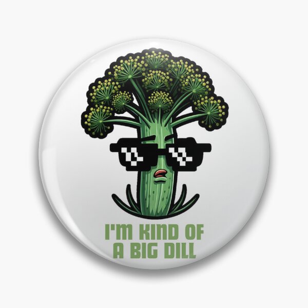 Item preview, I'm kind of a big dill designed and sold by DShirtRepublic.