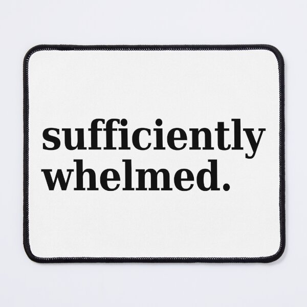 Item preview, sufficiently whelmed designed and sold by Jon Mardin.