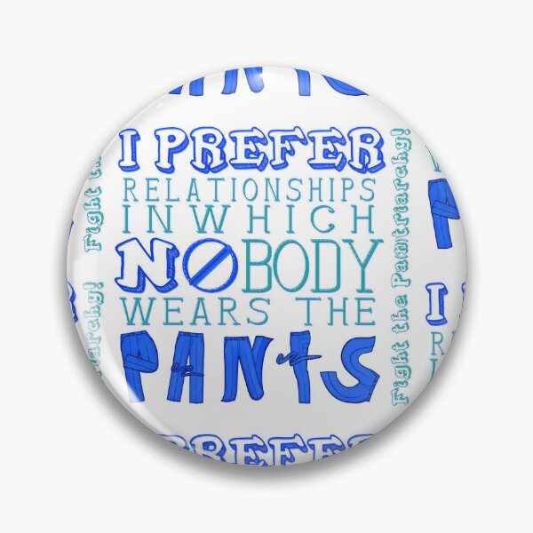 Item preview, I Prefer NO PANTS! ~ Fight the Pa(n)triarchy (Version B) designed and sold by activartist.