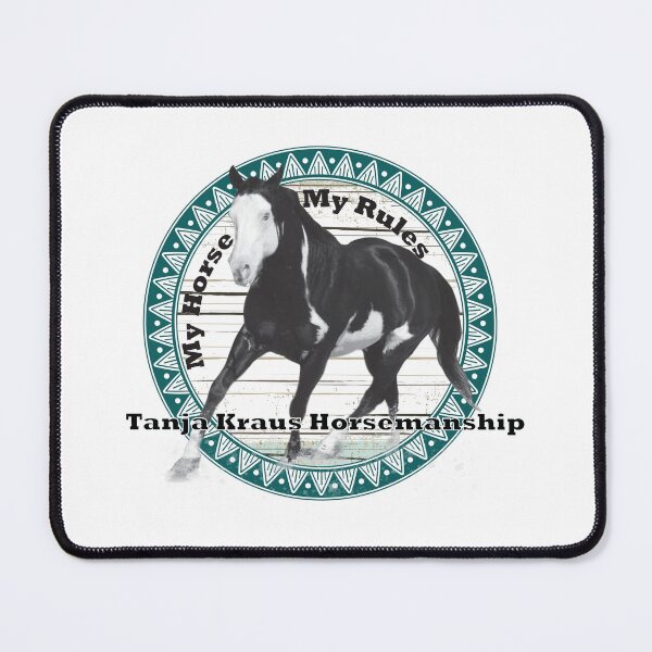 Item preview, My Horse My Rules, Tanja Kraus Horsemanship designed and sold by Bethanyys.
