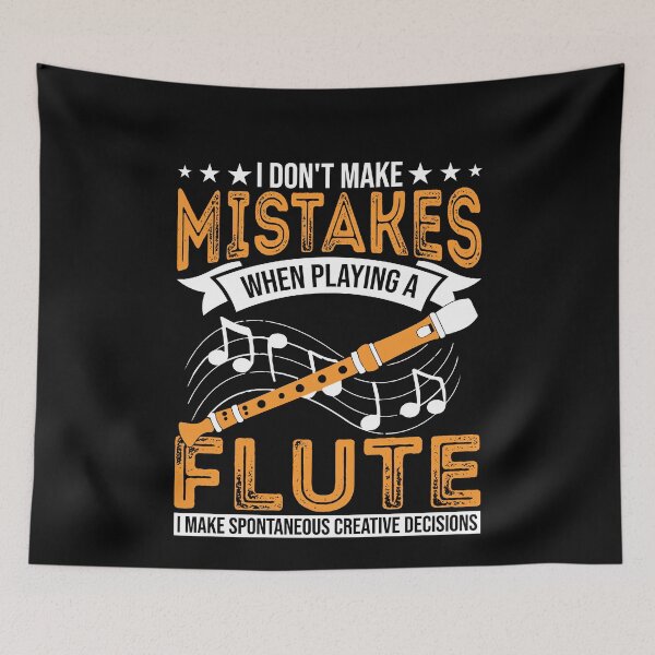 Item preview, I Don't Make Mistakes Flute Music Expert Musician Player designed and sold by NovaGenArt.