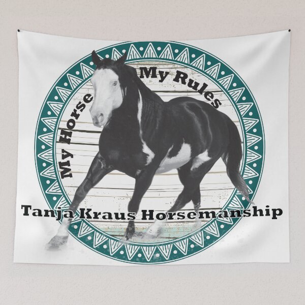 Item preview, My Horse My Rules, Tanja Kraus Horsemanship designed and sold by Bethanyys.