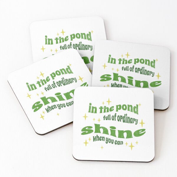 Item preview, In the pond full of ordinary, shine when you can designed and sold by aboniteblanc.