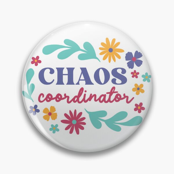 Item preview, Chaos Coordinator designed and sold by Sarcastic Narwhal.