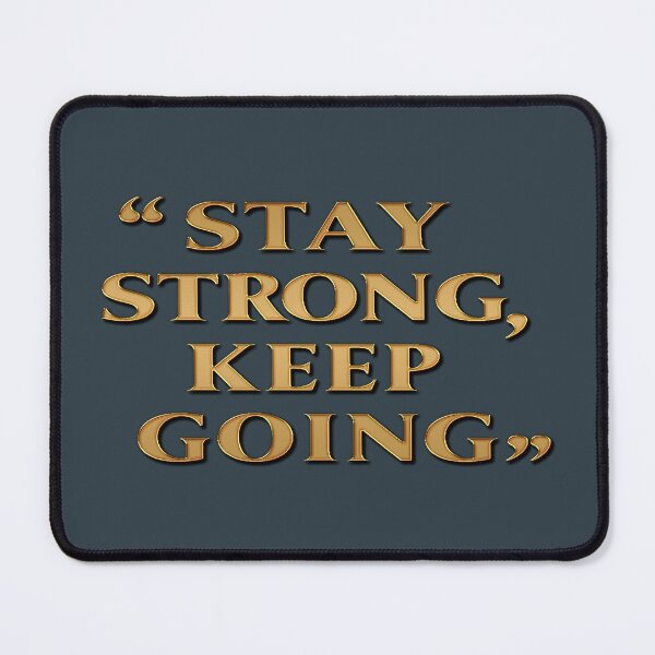 Item preview, Stay strong, keep going designed and sold by ُEldalal-Design.