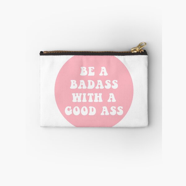 Item preview, Be A Badass With A Good Ass  designed and sold by CharmStudio.