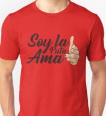 Soy la Puta Ama Unisex T-Shirt