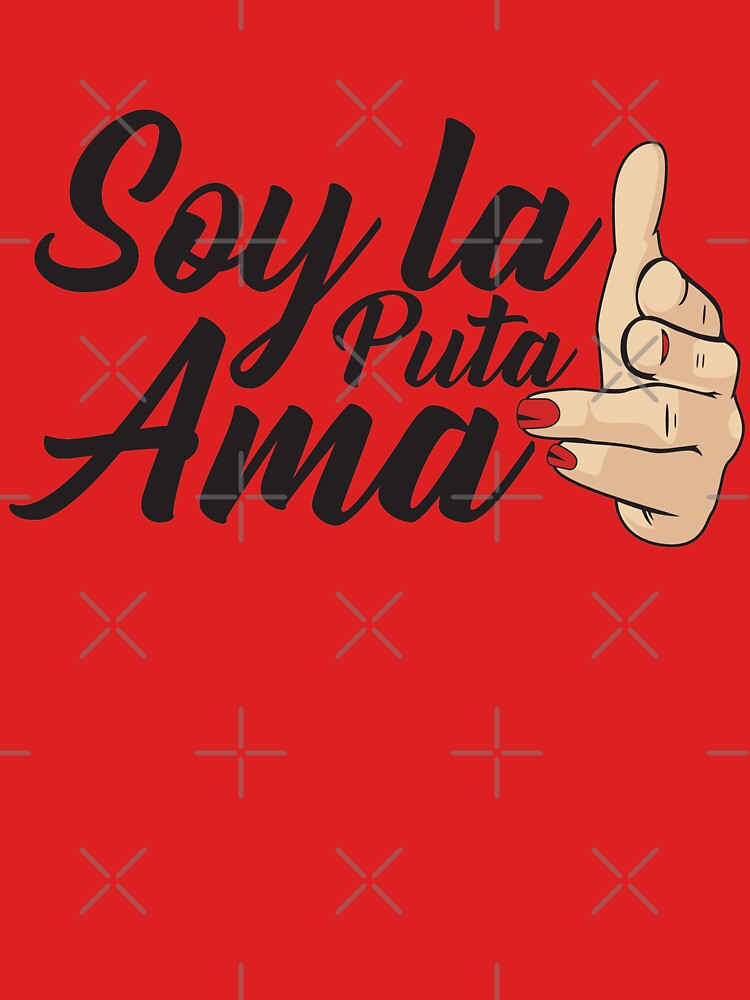 soy la puta ama t shirt