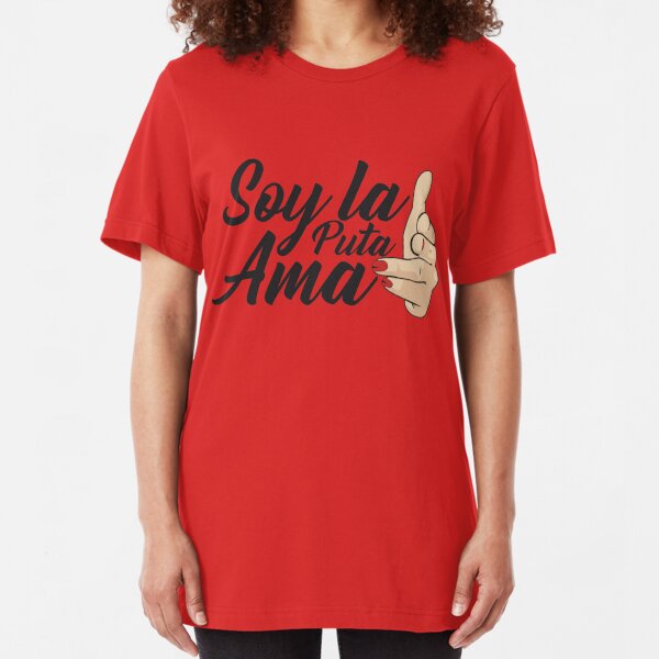 soy la puta ama t shirt