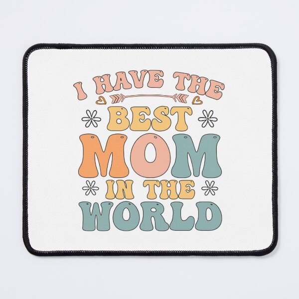 Item preview, I Have the Best Mom in The World Retro Groovy designed and sold by Merchrise.