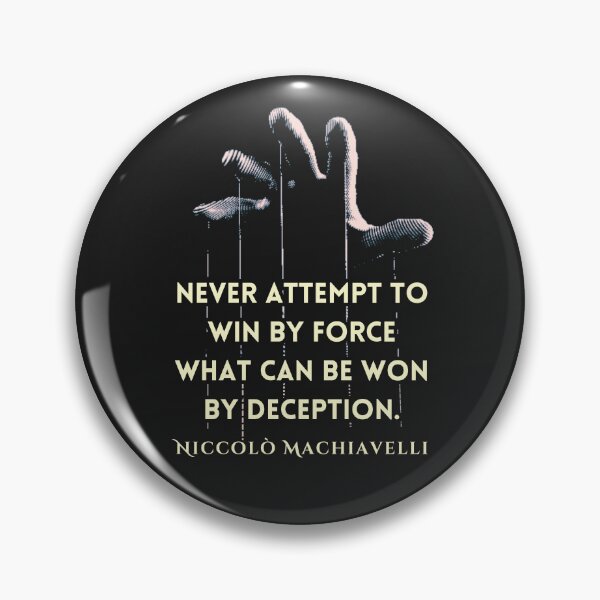 Item preview, Niccolò Machiavelli quote: 'Never attempt to win by force what can be won by deception.'  designed and sold by artbleed.