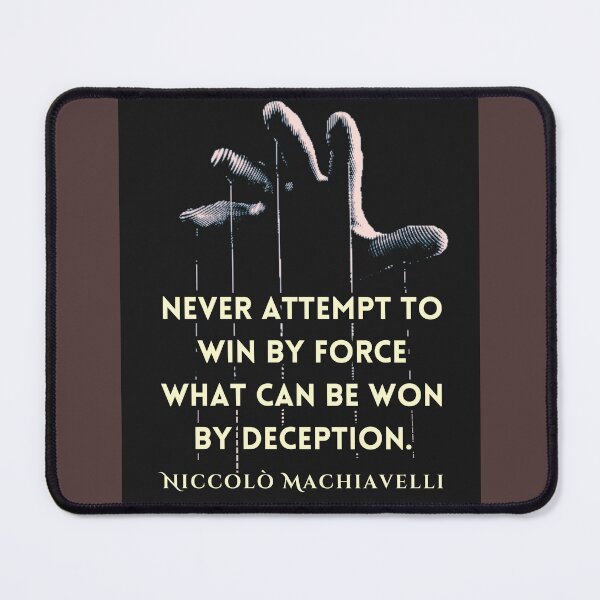 Item preview, Niccolò Machiavelli quote: 'Never attempt to win by force what can be won by deception.' designed and sold by artbleed.