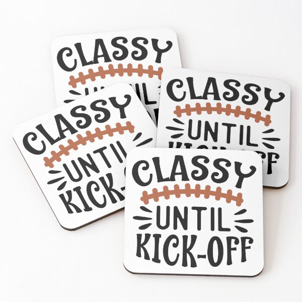 Item preview, Classy Until Kickoff Football  designed and sold by Sarcastic Narwhal.