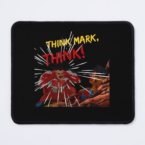Item preview, THINK MARK, THINK! MEME from Invincible Omniman  , omniman  designed and sold by easea-rgr.