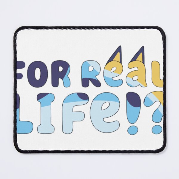 Item preview, For Real Life Blueys designed and sold by Selma-Meeker.