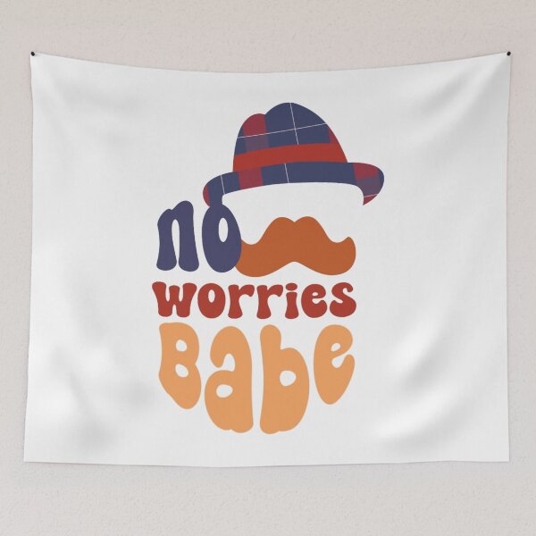 Item preview, No Worries Babe designed and sold by Selma-Meeker.
