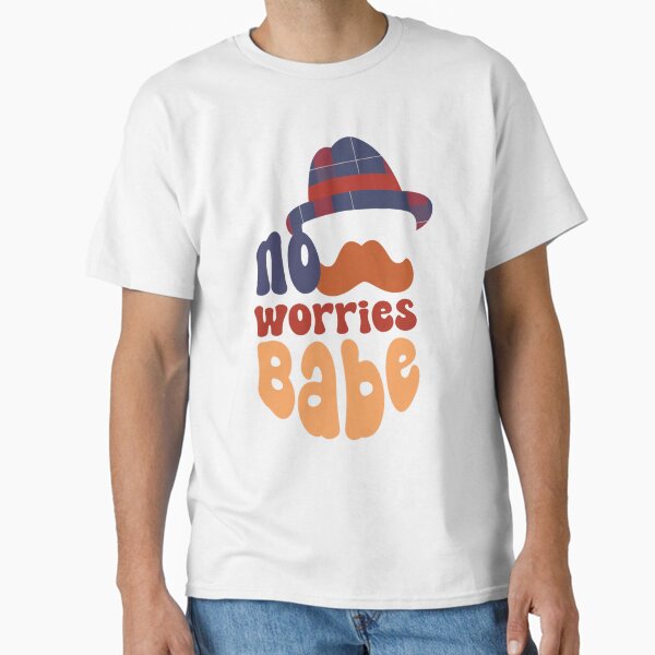 Item preview, No Worries Babe designed and sold by Selma-Meeker.