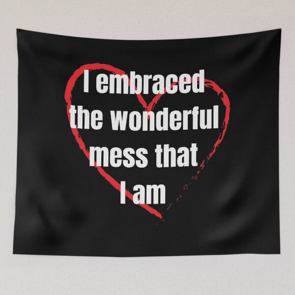 Item preview, I embraced the wonderful mess that I am designed and sold by DEESprint.