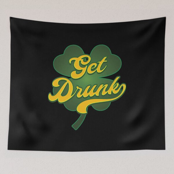 Item preview, Get Drunk - St Patricks Day designed and sold by Whimsical  Thinker.