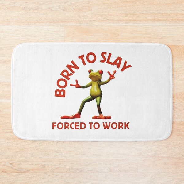 Item preview, Born To Slay Forced To Work designed and sold by chrisfarlo.